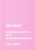 Meditation and Scherzo op.93 for double bass and piano Meditation and Scherzo op.93 for double bass and piano