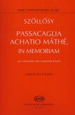 Passacaglia achiato mathe in memoriam per violoncello solo e quartetto d'archi partitura und parti Passacaglia achiato mathe in memoriam per violoncello solo e quartetto d'archi partitura und parti