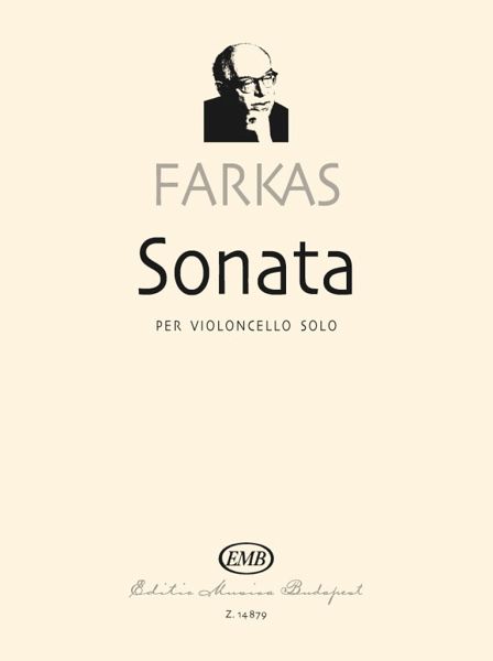 Ferenc Farkas Sonata per Violoncello Solo Violoncello Ferenc Farkas Sonata per Violoncello Solo Violoncello