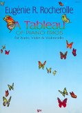 A Tableau of Piano Trios for violin, violoncello and piano parts A Tableau of Piano Trios for violin, violoncello and piano parts