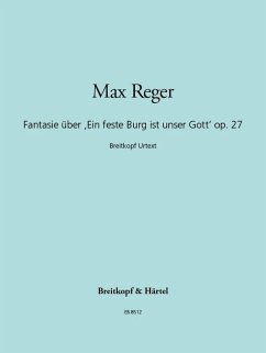Cover Fantasie über den Choral Ein feste Burg ist unser Gott op.27 für Orgel