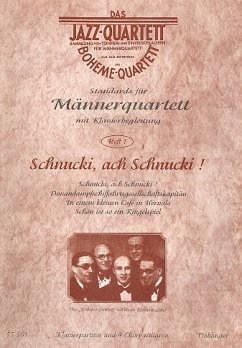 Cover Schnucki ach Schnucki 4 Lieder für Männerquartett mit Klavierbegleitung Klavierpartitur und 4 Chorpartituren