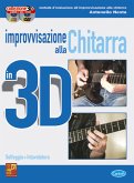 Antonello Nesta, Improvvisazione alla Chitarra in 3D Gitarre Buch + CD + CD-ROM Antonello Nesta, Improvvisazione alla Chitarra in 3D Gitarre Buch + CD + CD-ROM