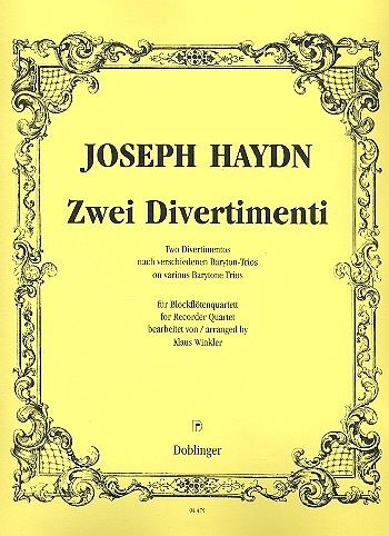 2 Divertimenti nach verschiedenen Barytontrios für Blockflötenquartett Partitur 2 Divertimenti nach verschiedenen Barytontrios für Blockflötenquartett Partitur