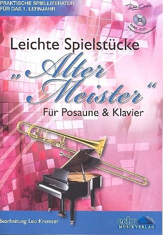 Leichte Spielstücke Alter Meister (+CD) für Posaune und Klavier Leichte Spielstücke Alter Meister (+CD) für Posaune und Klavier