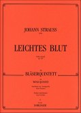 Leichtes Blut op.319 für Flöte, Oboe, Klarinette, Horn und Fagott Partitur und Stimmen