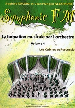 DRUMM Siegfried / ALEXANDRE Jean François Symphonic FM Vol.4 Elčve Cuivres et Percussion formation musicale Partition