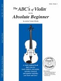 The Abc's of Violin For The Absolute beginner The Abc's of Violin For The Absolute beginner