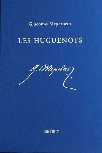 Meyerbeer, Les Huguenots Partitur, Krit.Bericht und Klavierauszug (fr)