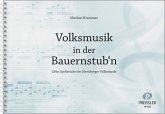 Volksmusik in der Bauernstub'n: 10 Spielstücke der Ebersberger Volksmusik