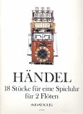 18 kleine Stücke für eine Spieluhr für 2 Flöten 2 Spielpartituren 18 kleine Stücke für eine Spieluhr für 2 Flöten 2 Spielpartituren