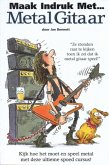 Maak Indruk met Metal Gitaar (nl) Maak Indruk met Metal Gitaar (nl)