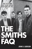 The Smiths FAQ The Smiths FAQ