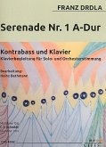 Serenade A-Dur Nr.1 für Kontrabass und Klavier Serenade A-Dur Nr.1 für Kontrabass und Klavier
