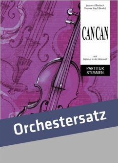 Cancan aus der Operette Orpheus in der Unterwelt für Orchester Partitur und Stimmen (Kopiervorlagen)