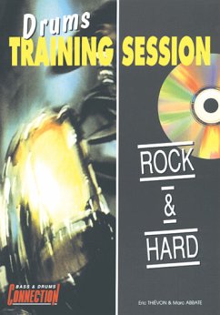 Cover Marc Abbatte, Eric Thievon, Drums Training Session : Rock & Hard Schlagzeug Buch + CD