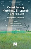 Considering Matthew Shepard: A Choral Suite
