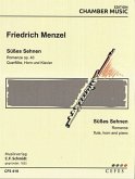 Süßes Sehnen op.40 für Flöte, Horn und Klavier Stimmen Süßes Sehnen op.40 für Flöte, Horn und Klavier Stimmen