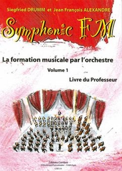 DRUMM Siegfried / ALEXANDRE Jean François Symphonic FM Vol.1 Professeur formation musicale Partition