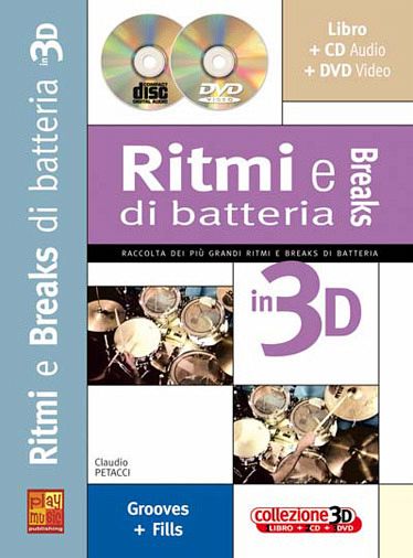 Claudio Petacci, Ritmi e Breaks alla Batteria in 3D Schlagzeug Buch + CD + CD-ROM Claudio Petacci, Ritmi e Breaks alla Batteria in 3D Schlagzeug Buch + CD + CD-ROM