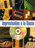 Improvisation ŕ la basse (+DVD): pour guitare basse/tablature Improvisation ŕ la basse (+DVD): pour guitare basse/tablature