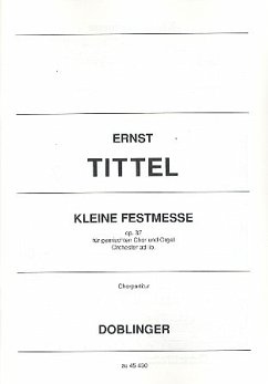 Kleine Festmesse op.37 für gem Chor und Orgel Chorpartitur