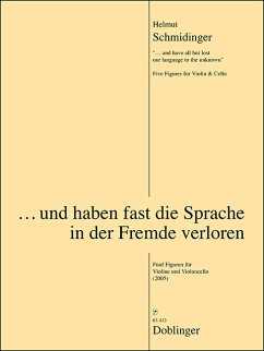 Und haben fast die Sprache in der Fremde verloren für Violine und Violoncello 2 Spielpartituren