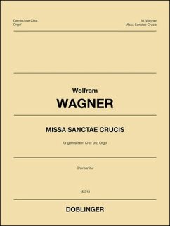 DOBL45313CHP W.Wagner, Missa sanctae crucis für gemischten Chor und Orgel Chorpartitur