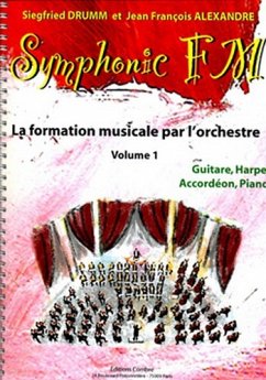 DRUMM Siegfried / ALEXANDRE Jean François Symphonic FM Vol.1 Elčve Guitare, Harpe, Accordéon et Piano formation musicale Partition