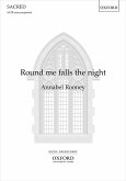 Annabel Mclauchlan Rooney, Round me falls the night SATB Unaccompanied Vocal Score