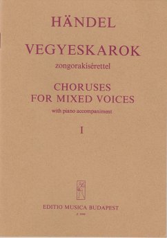 Choruses for Mixed Voices with piano accompaniment (Fragments from oratorios) Mixed Voices and Accompaniment Choruses for Mixed Voices with piano accompaniment (Fragments from oratorios) Mixed Voices and Accompaniment