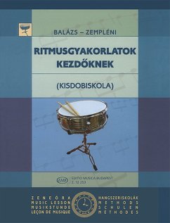 Balázs Oszkár, Zempléni László Rhythm Exercises (Little drum tutor) Percussion (classical) Balázs Oszkár, Zempléni László Rhythm Exercises (Little drum tutor) Percussion (classical)