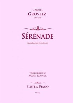 Gabriel Grovlez Arr: Mark Tanner Sérénade for Flute and Piano Flute & Piano