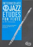 12 intermediate Jazz Etudes (+CD) for flute 12 intermediate Jazz Etudes (+CD) for flute