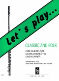 Let's play Classic and Folk: für Flöte (Altblockflöte) / Klavier