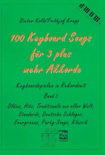 100 Keyboardsongs für 3 plus mehr Akkorde 928825313 100 Keyboardsongs für 3 plus mehr Akkorde 928825313