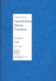 Appalachian dance fantasies für Violine und Violoncello Partitur und Stimmen Appalachian dance fantasies für Violine und Violoncello Partitur und Stimmen