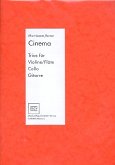Cinema für Violine (Flöte), Violoncello und Gitarre, Partitur und Stimmen Cinema für Violine (Flöte), Violoncello und Gitarre, Partitur und Stimmen