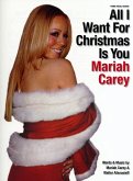 All I want for Christmas is You: for piano/vocal/guitar All I want for Christmas is You: for piano/vocal/guitar