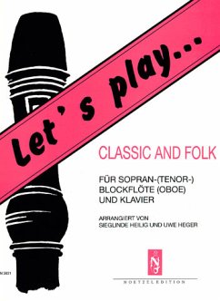 Cover Let's play Classic and Folk für Sopranblockflöte (Tbfl, Oboe) und Klavier