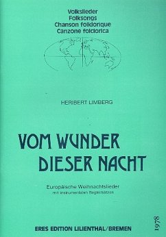 Vom Wunder dieser Nacht Europäische Weihnachtslieder mit instrumentalen Begleitsätzen für variable Besetzungen