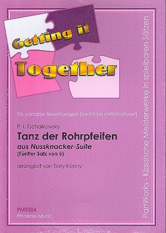 Tanz der Rohrpfeifen aus Nussknacker-Suite für variable Besetzung (leicht bis mittelschwer) Partitur und Stimmen Tanz der Rohrpfeifen aus Nussknacker-Suite für variable Besetzung (leicht bis mittelschwer) Partitur und Stimmen