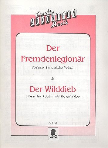 Der Fremdenlegionär und Der Wilddieb für Akkordeon Der Fremdenlegionär und Der Wilddieb für Akkordeon