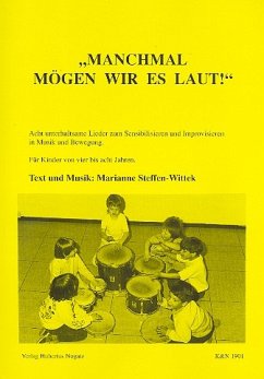 Cover Manchmal mögen wir es laut 8 unterhaltsame Lieder zum Sensibilisieren und Improvisieren