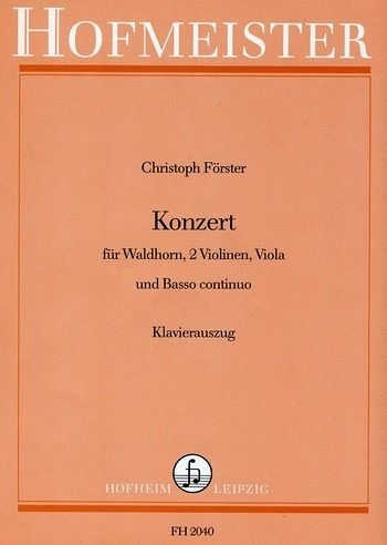 Konzert für Waldhorn, 2 Violinen, Viola und Bc für Horn und Klavier