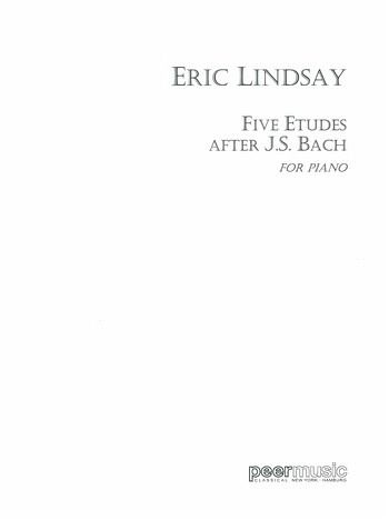 5 Etudes after J.S.Bach for piano 5 Etudes after J.S.Bach for piano