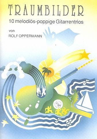 Traumbilder 10 melodiös-poppige Gitarrentrios Partitur Traumbilder 10 melodiös-poppige Gitarrentrios Partitur
