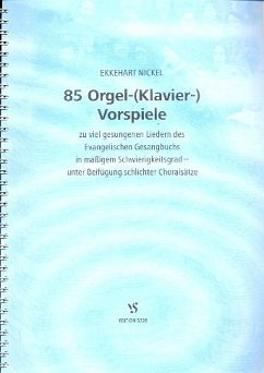Cover 85 Orgelvorspiele zu viel gesungenen Liedern des EG