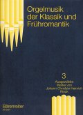 Orgelmusik der Klassik und Frühromantik Band 3 Ausgewählte Werke von J.C.H. Rinck