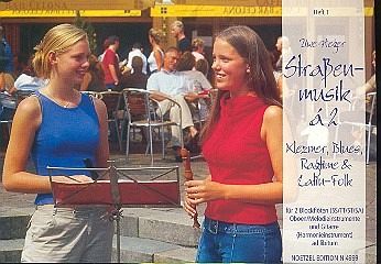 Straßenmusik ŕ 2 - Klezmer Blues, Ragtime, Latin-Folk für 2 Blockflöten (SS/TT/ST/SA/AA) Spielpartitur Straßenmusik ŕ 2 - Klezmer Blues, Ragtime, Latin-Folk für 2 Blockflöten (SS/TT/ST/SA/AA) Spielpartitur